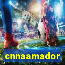 cnnaamador