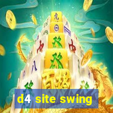 d4 site swing