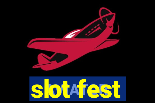 slot fest