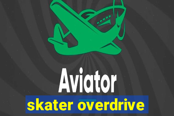 skater overdrive