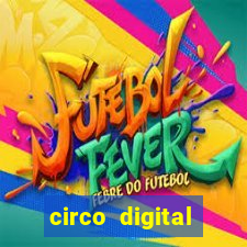 circo digital episódio 1