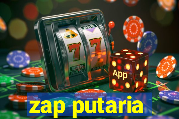 zap putaria