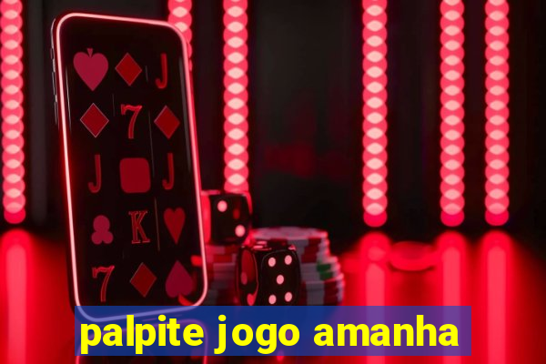 palpite jogo amanha