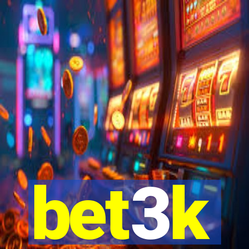 bet3k