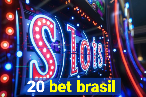 20 bet brasil