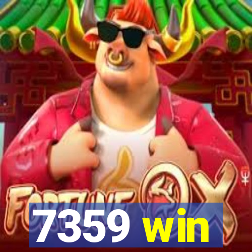 7359 win