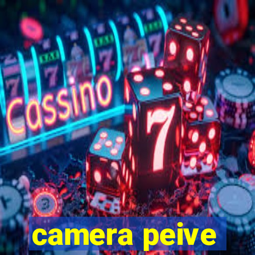 camera peive