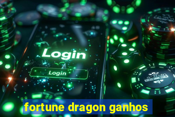 fortune dragon ganhos