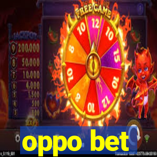 oppo bet