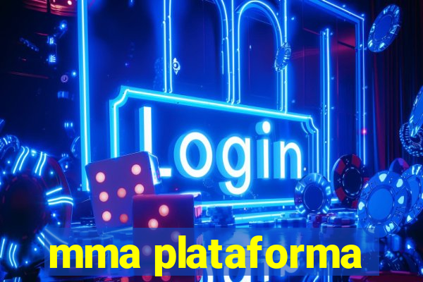 mma plataforma