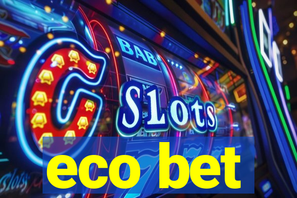 eco bet