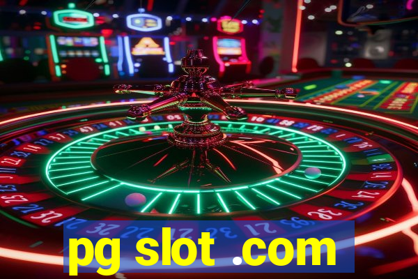 pg slot .com