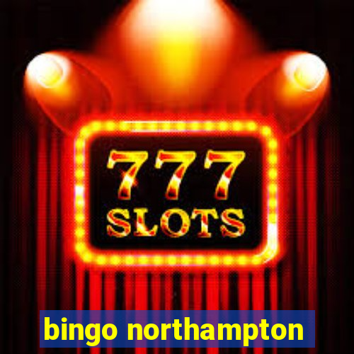 bingo northampton