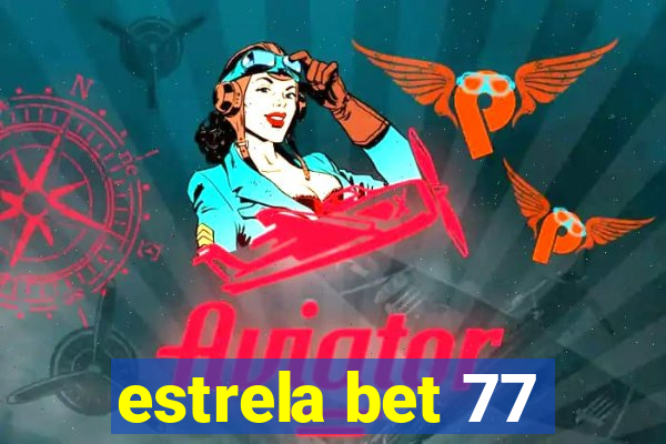 estrela bet 77