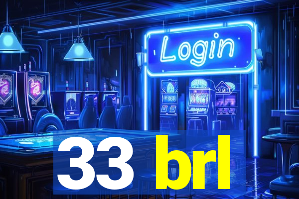 33 brl