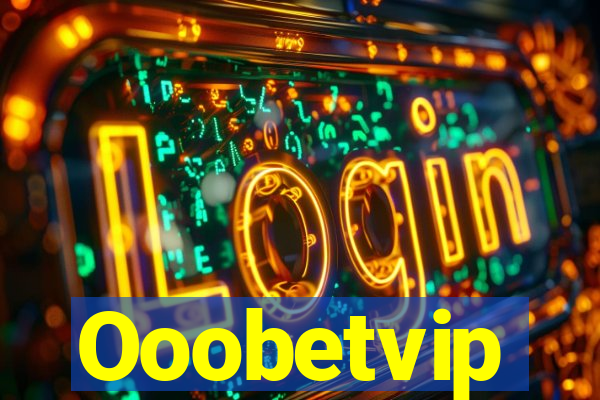 Ooobetvip