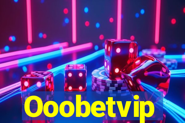 Ooobetvip