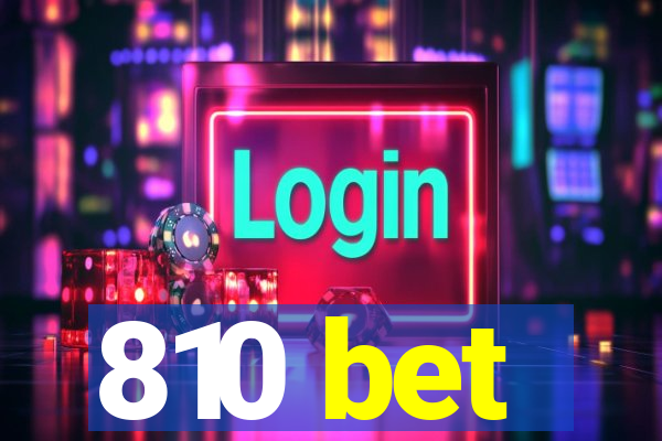 810 bet