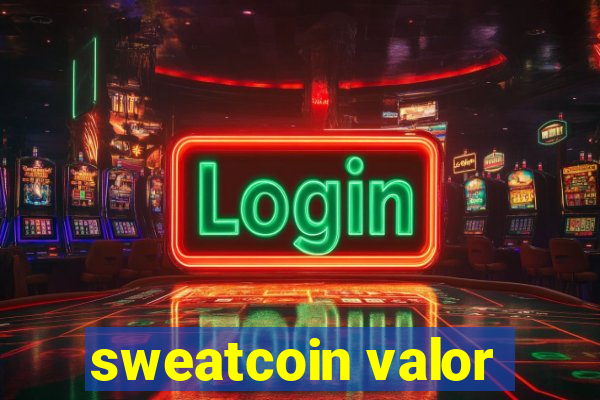 sweatcoin valor