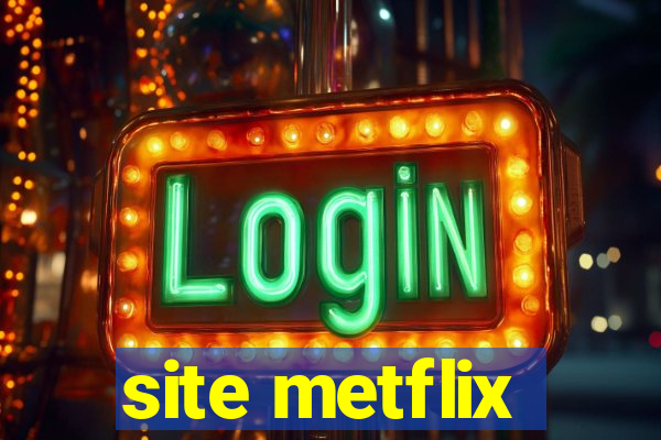 site metflix