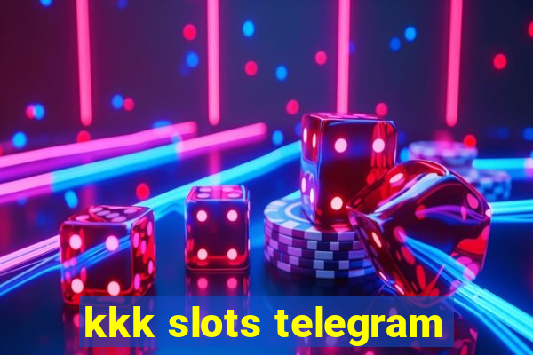 kkk slots telegram