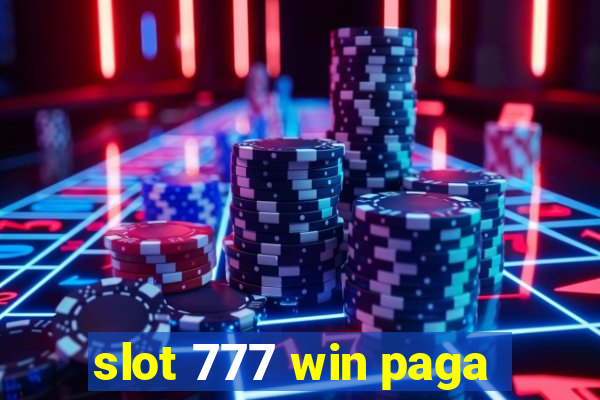 slot 777 win paga