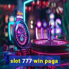 slot 777 win paga