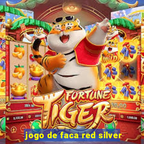 jogo de faca red silver