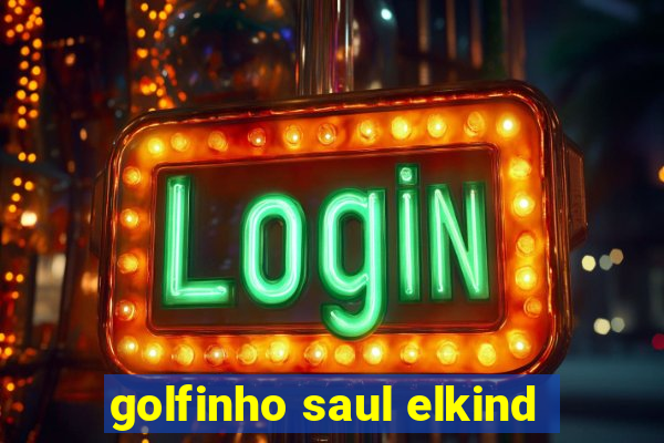 golfinho saul elkind