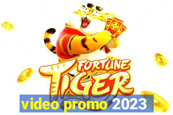 video promo 2023