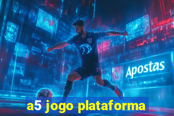 a5 jogo plataforma