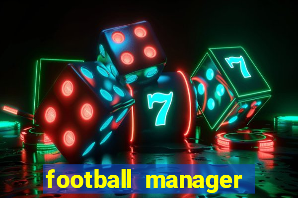 football manager 2021 touch 21.4.0 apk