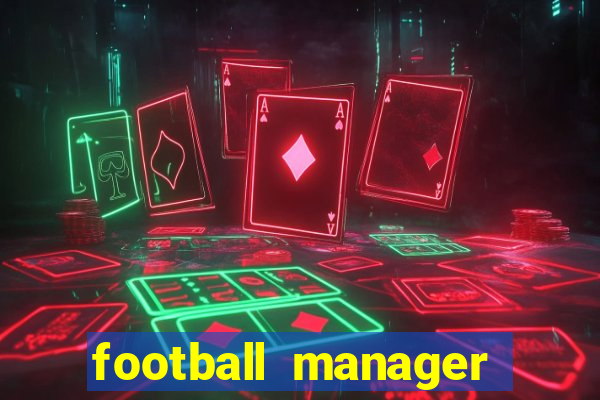 football manager 2021 touch 21.4.0 apk