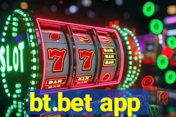 bt.bet app