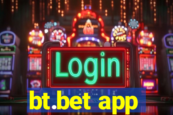 bt.bet app