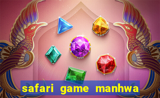 safari game manhwa pt br