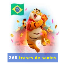 365 frases de santos