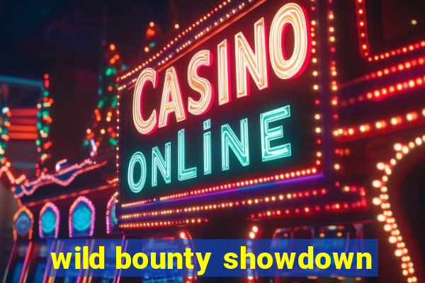 wild bounty showdown