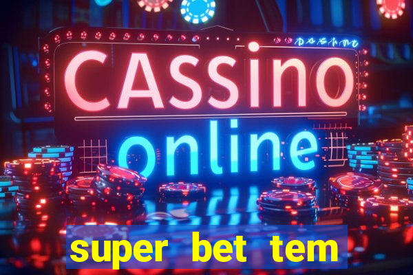 super bet tem pagamento antecipado