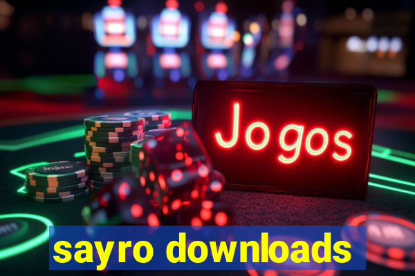 sayro downloads