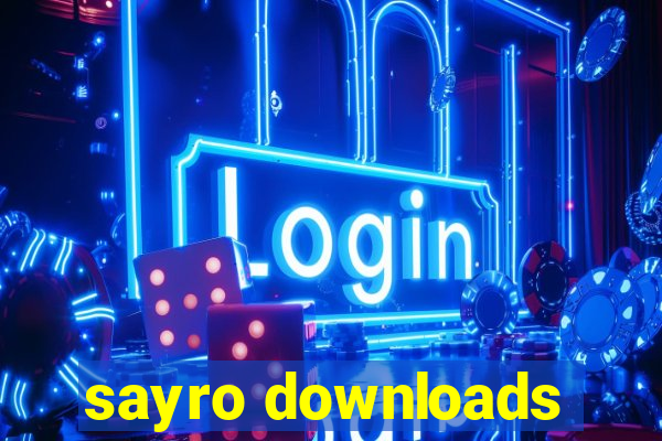 sayro downloads