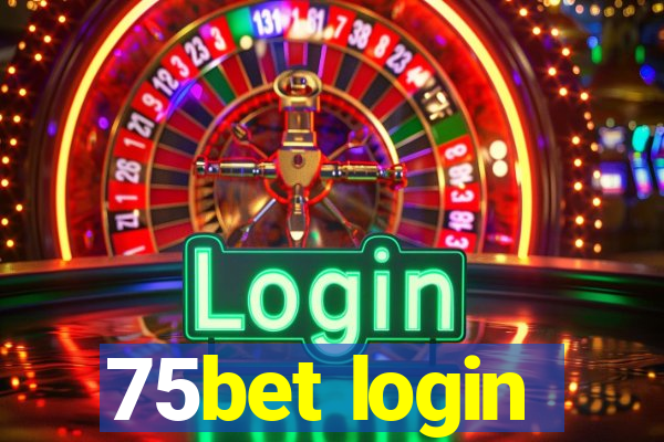 75bet login