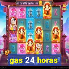 gas 24 horas