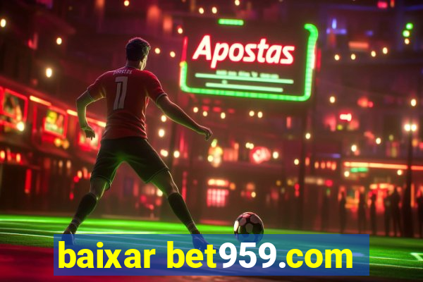 baixar bet959.com