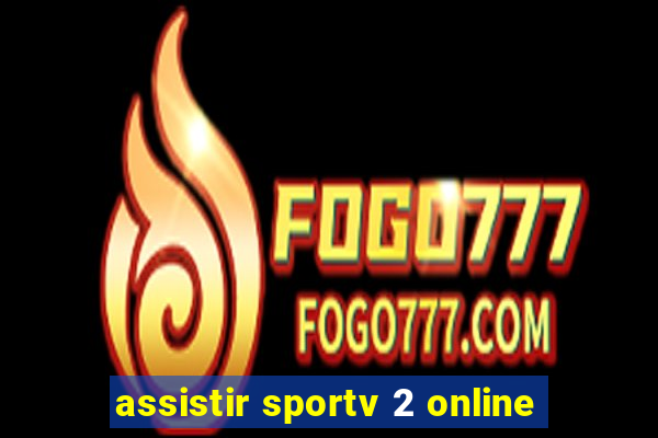 assistir sportv 2 online