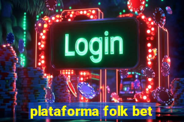 plataforma folk bet