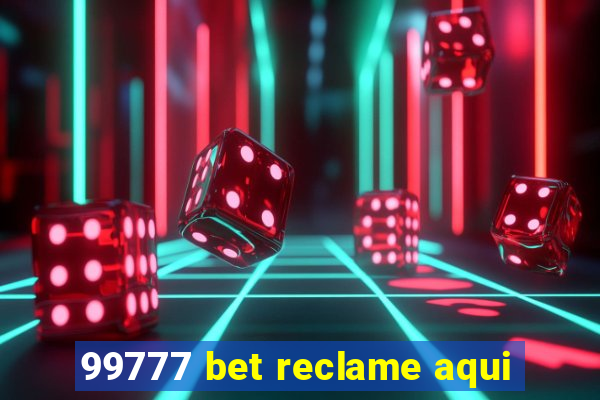 99777 bet reclame aqui