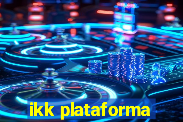 ikk plataforma