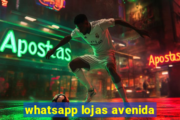 whatsapp lojas avenida