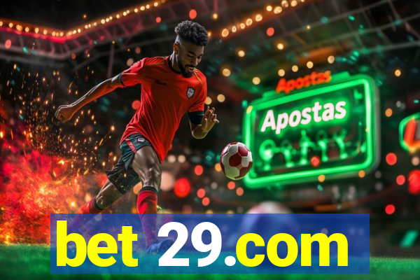 bet 29.com